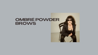 Ombre Powder Brows - PPT