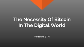 The Necessity Of Bitcoin In The Digital World