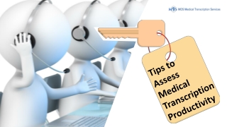 Tips to Assess Medical Transcription Productivity
