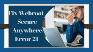 Fix Web root Secure Anywhere Error21 –Basicsprotection