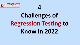 4 Challenges of Regression Testing to Know in 2022