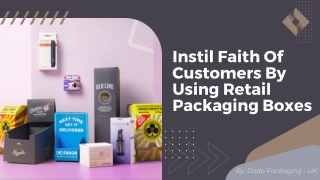 Instil Faith Of Customers By Using Retail Packaging Boxes