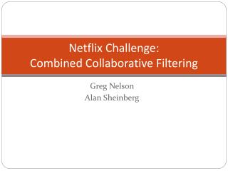 Netflix Challenge: Combined Collaborative Filtering