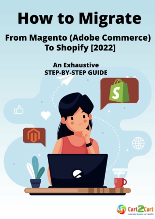 How to Migrate From Magento (Adobe Commerce) To Shopify [2022]