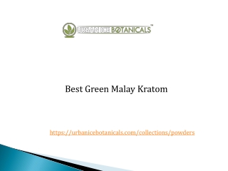 Best Green Malay Kratom