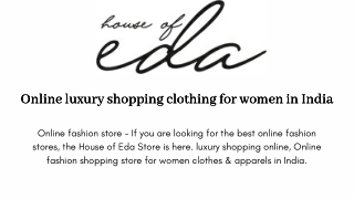 Online luxury shopping clothing for women in India