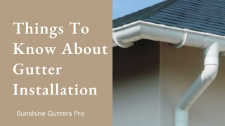 Things To Know About Gutter Installation