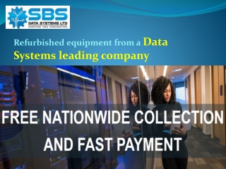 Refurbished equipment from a Data Systems leading company