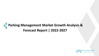 Parking Management Market Share, Trend & Growth Forecast to 2027