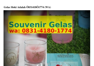 Gelas Sloki Adalah O83l•ㄐl8O•lᜪᜪㄐ{WhatsApp}