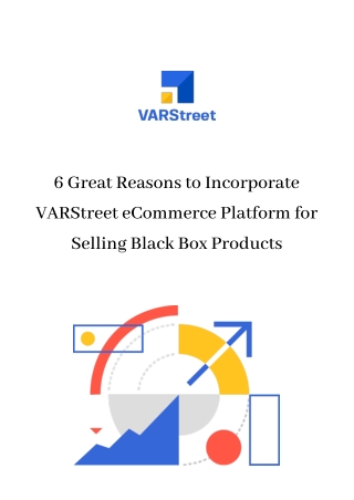 6 Great Reasons to Incorporate VARStreet eCommerce Platform for Selling Black Box Products