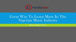 Great Way To Learn More In The Nigerian Music Industry
