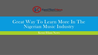 Great Way To Learn More In The Nigerian Music Industry