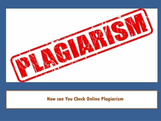How can You Check Online Plagiarism