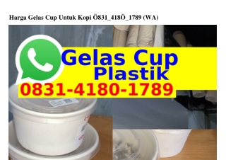 Harga Gelas Cup Untuk Kopi ౦8ᣮl.Ꮞl8౦.lᜪ89[WA]