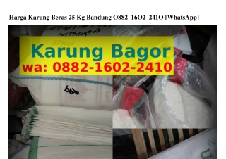 Harga Karung Beras 25 Kg Bandung ౦88ᒿ-IᏮ౦ᒿ-ᒿᏎI౦{WA}