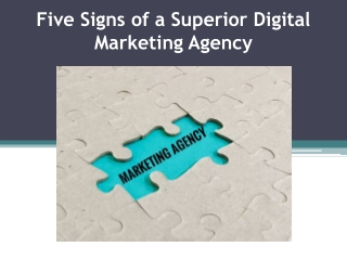 Five Signs of a Superior Digital Marketing Agency
