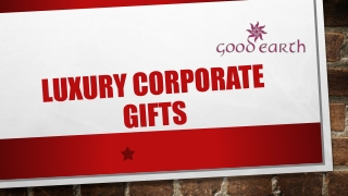 Choose Luxury Corporate Gifts