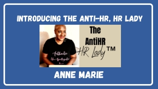 Intoducing The Anti-HR, HR Lady