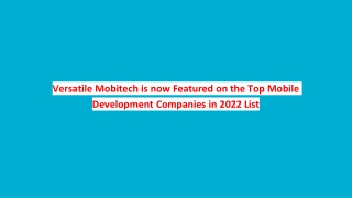 Versatile Mobitech is now Featured on the Top Mobile Development Companies in 2022 List