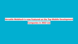 Versatile Mobitech is now Featured on the Top Mobile Development Companies in 2022 List