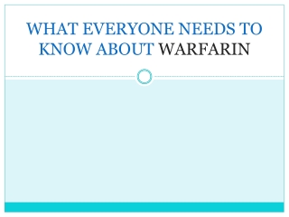 What everyone needs to know about Warfarin