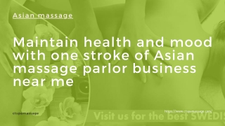 Maintain health and mood with one stroke of Asian massage parlor business near me