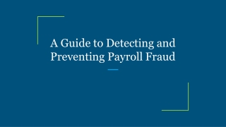 A Guide to Detecting and Preventing Payroll Fraud