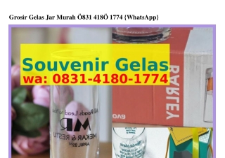 Grosir Gelas Jar Murah 08౩I~ᏎI80~IᜪᜪᏎ[WhatsApp]