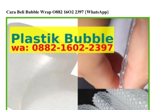 Cara Beli Bubble Wrap ౦88ᒿ_l6౦ᒿ_ᒿЗᑫᜪ(WA)