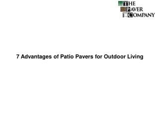 7 Advantages of Patio Pavers for Outdoor Living