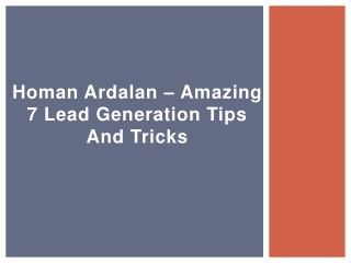 Homan Ardalan – Amazing 7 Lead Generation Tips And Tricks