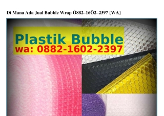Di Mana Ada Jual Bubble WrapDi Mana Ada Jual Bubble Wrap Ô882_I6Ô2_2Зᑫ7(WA)