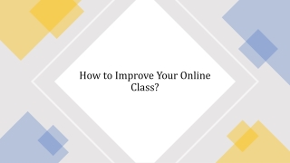 How to Improve your Online Class