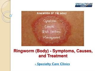 Ringworm (Body) - Symptoms, Causes, and Treatment