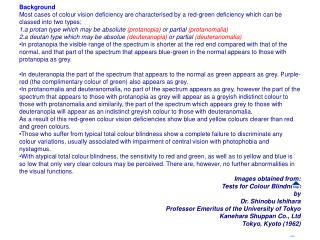 Plate 1 Both normal and those with all colour vision deficiencies should read the number 12.