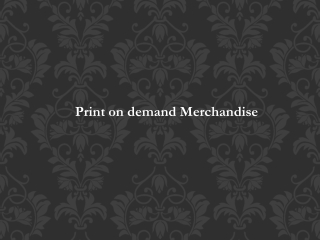 Print on demand Merchandise