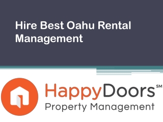 Hire Best Oahu Rental Management - www.happydoorspropertymanagement.com