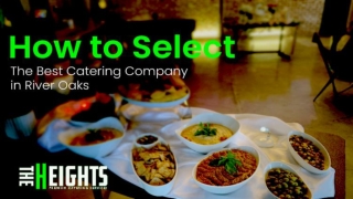 How to Select the Best Catering Company in River Oaks