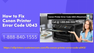 How to Fix Canon Printer Error Code U043 -  1-888-840-1555 Canon Remote Care