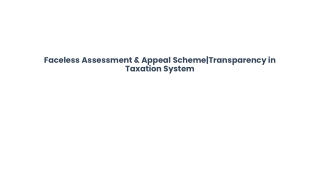 Faceless Assessment & Appeal Scheme