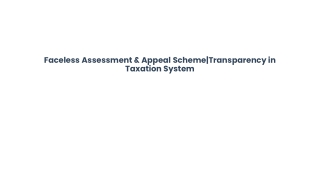 Faceless Assessment & Appeal Scheme