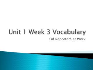 Unit 1 Week 3 Vocabulary