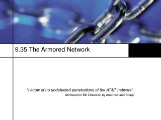 9.35 The Armored Network