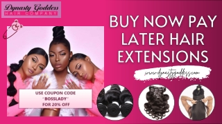 Buy Now Pay Later Hair Extensions by Dynasty Goddess