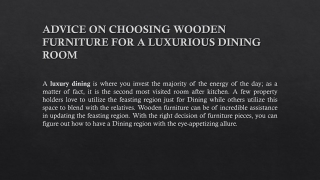 ADVICE ON CHOOSING WOODEN FURNITURE FOR A LUXURIOUS