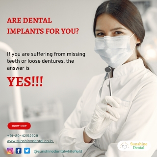 ARE DENTAL IMPLANTS FOR YOU, Best Dentist in Whitefield