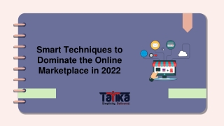 Smart Techniques to Dominate the Online Marketplace in 2022