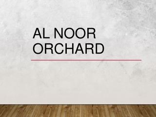 Payment Plan | Location | Project Details | AL Noor Orchard Lahore