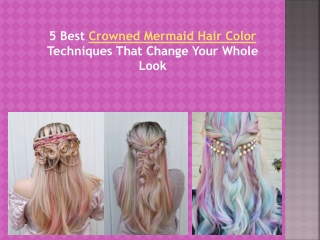 How to do crown mermaid haircolor